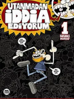 Utanmadan İddia Ediyorum 1