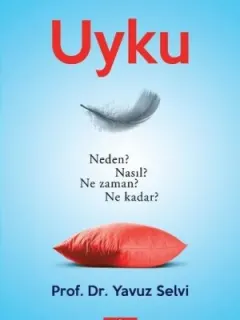 Uyku-Neden? Nasıl? Ne Zaman? Ne Kadar?