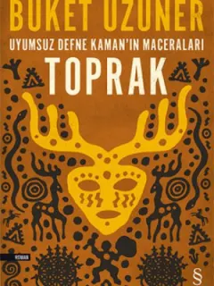 Uyumsuz Defne Kaman'ın Maceraları-Toprak