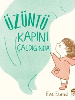 Üzüntü Kapını Çaldığında