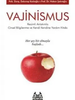Vajinismus - Cinsel Bilgilenme ve Kendi Kendine Yardım Kitabı