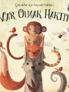 Var Olmak Haktır-Çocuklar İçin Hayvan Hakları
