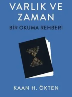 Varlık ve Zaman-Bir Okuma Rehberi