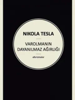 Varolmanın Dayanılmaz Ağırlığı