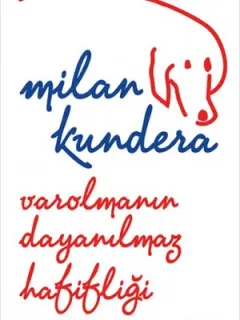 Varolmanın Dayanılmaz Hafifliği