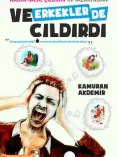 Ve Erkekler de Çıldırdı