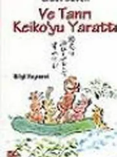 Ve Tanrı Keiko'yu Yarattı