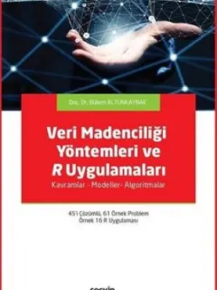 Veri Madenciliği Yöntemleri ve R Uygulamaları