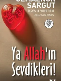 Ya Allah'ın Sevdikleri!
