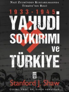 Yahudi Soykırımı ve Türkiye - 1933 - 1945