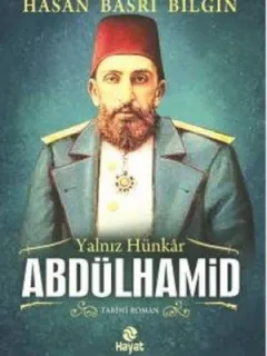 Yalnız Hünkar 2.Abdülhamid