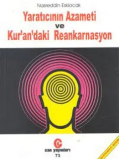 Yaratıcının Azameti ve Kuran'daki Reenkarnasyon
