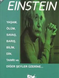 Yaşam, Ölüm, Savaş, Barış, Bilim, Din, Tanrı ve Diğer Şeyler Üzerine