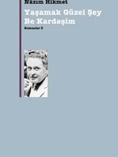 Yaşamak Güzel Şey Be Kardeşim
