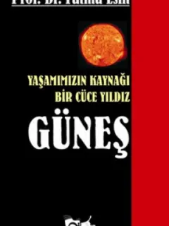 Yaşamımızın Kaynağı Bir Cüce Yıldız Güneş