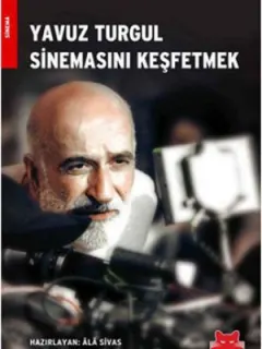 Yavuz Turgul Sinemasını Keşfetmek