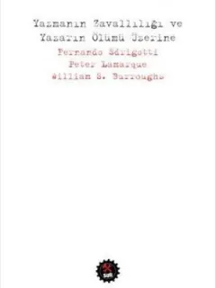 Yazmanın Zavallılığı ve Yazarın Ölümü Üzerine