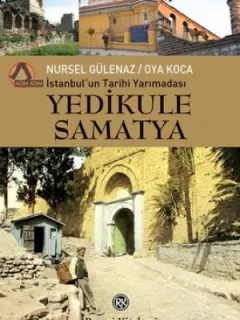 Yedikule Samatya-İstanbul'un Tarihi Yarımadası