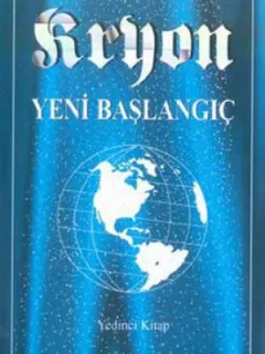 Yeni Başlangıç-Kryon-7