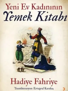 Yeni Ev Kadının Yemek Kitabı