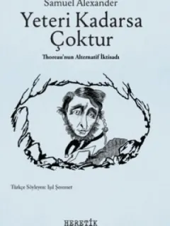 Yeteri Kadarsa Çoktur-Thoreau'nun A