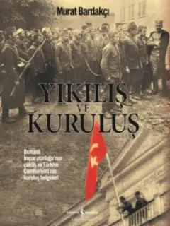 Yıkılış ve Kuruluş