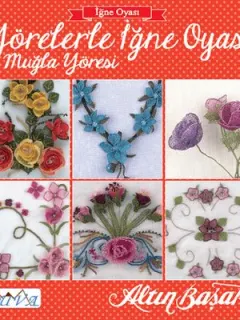 Yörelerle İğne Oyası - Muğla Yöresi