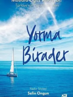 Yorma Birader-Mustafa Oğuz Anlatıyor: Türkiye'nin Neşeli Günleri