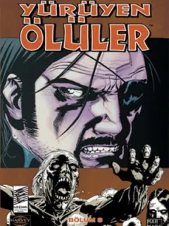 Yürüyen Ölüler 8 - Acı İçinde Doğanlar