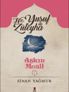 Yusuf ile Züleyha-Aşkın Meali 1