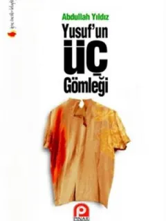 Yusuf'un Üç Gömleği