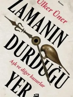 Zamanın Durduğu Yer