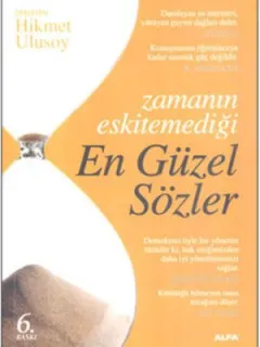 Zamanın Eskitemediği En Güzel Sözler