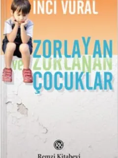 Zorlayan ve Zorlanan Çocuklar