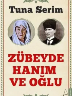 Zübeyde Hanım ve Oğlu